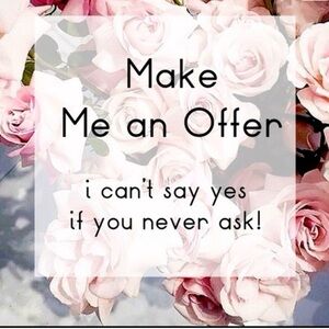 Make me an offer if you like something and not the price.